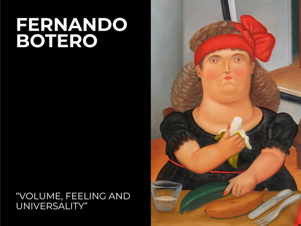 Fernando Botero | Hacim, Duygu ve Evrensellik